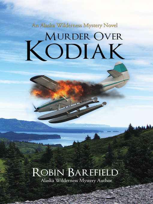 Title details for Murder over Kodiak by Robin, Barefield - Available